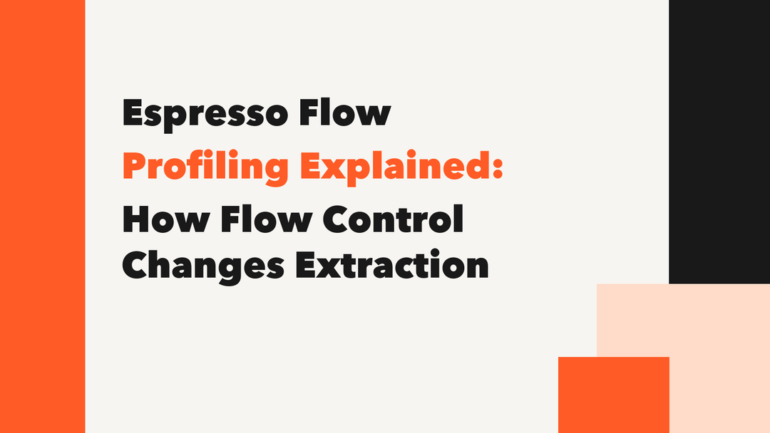 ESPRESSO FLOW PROFILING EXPLAINED: HOW FLOW CONTROL CHANGES EXTRACTION MANTABREW
