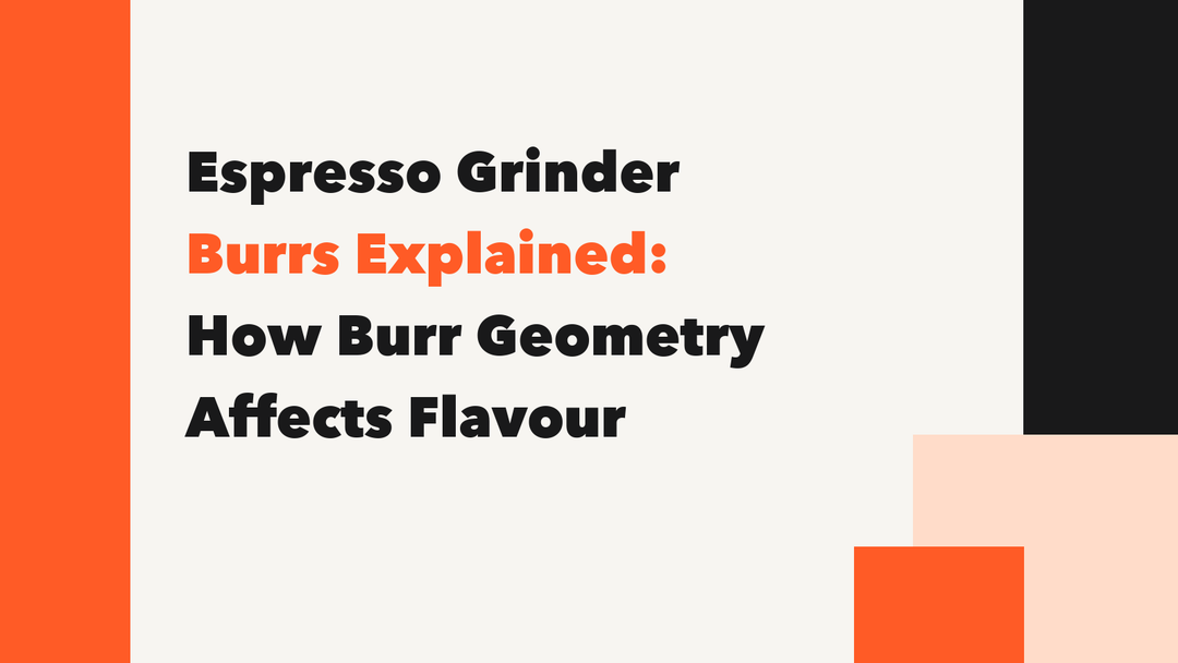 ESPRESSO GRINDER BURRS EXPLAINED: HOW BURR GEOMETRY AFFECTS FLAVOUR MANTABREW