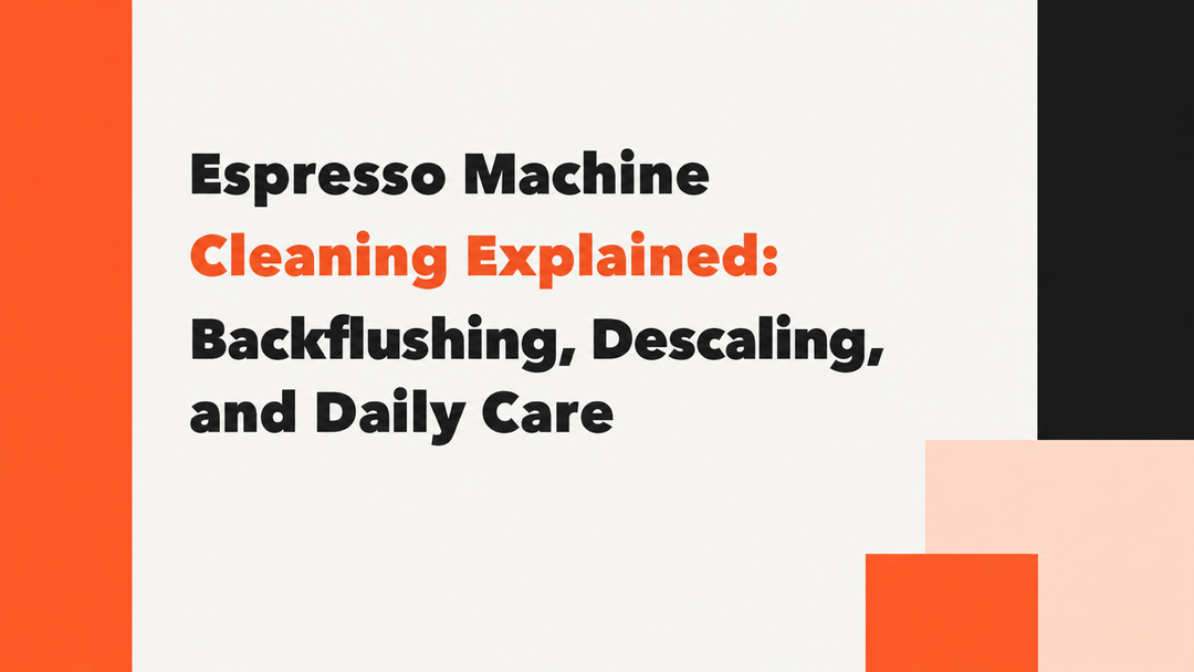 Espresso Machine Cleaning Explained: Backflushing, Descaling, and Daily Care MANTABREW