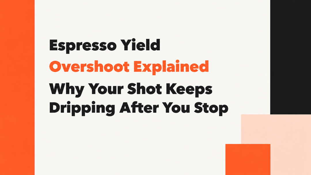 Espresso Yield Overshoot Explained MANTABREW